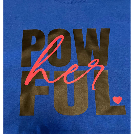 PowHerFul T-Shirt
