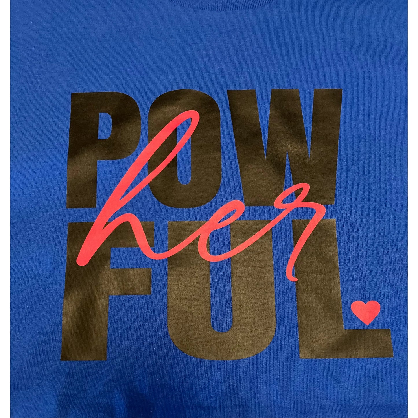 PowHerFul T-Shirt
