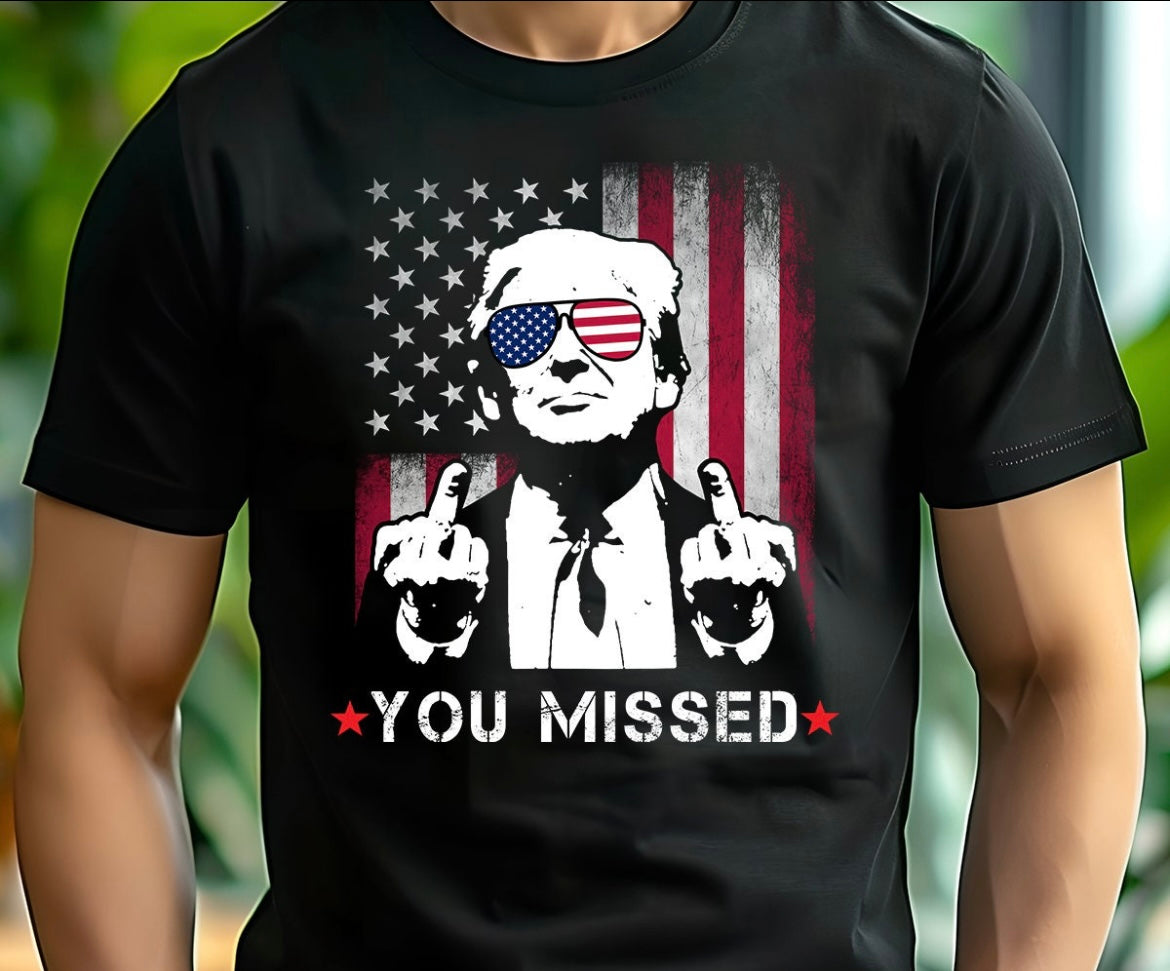 You Missed T-shirt